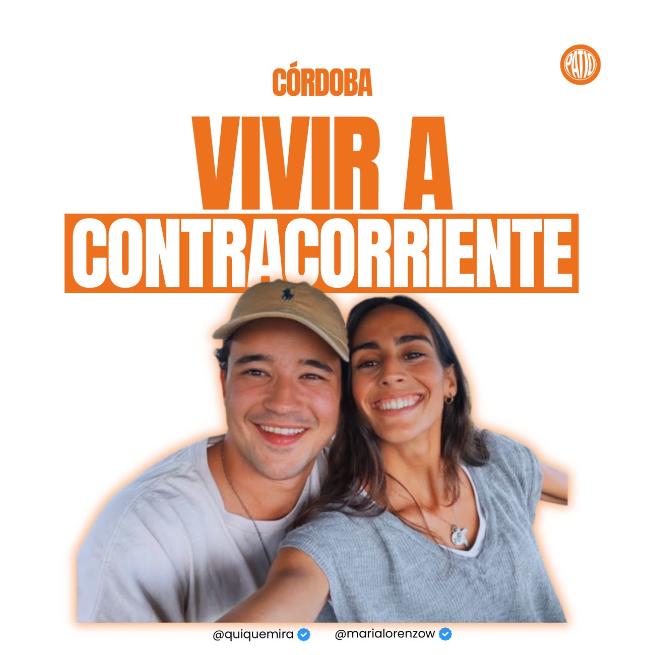 Cartel: Córdoba. Vivir a contracorriente, con Quique Mira (@quiquemira) y María Lorenzo (@marialorenzow).